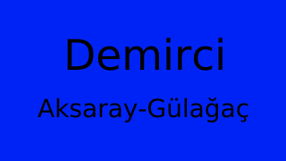 Demirci, Gülağaç, Aksaray Thumbnail
