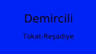 Demircili, Reşadiye, Tokat Thumbnail