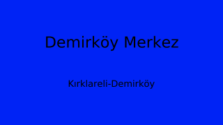 Demirköy Belediyesi, Kırklareli Thumbnail