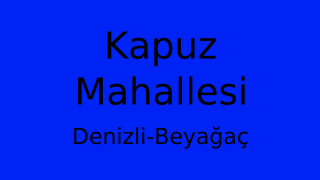 Kapuz Mahallesi Thumbnail