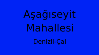 Aşağıseyit Mahallesi Thumbnail