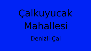 Çalkuyucak Mahallesi Thumbnail