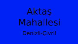 Aktaş Mahallesi Thumbnail