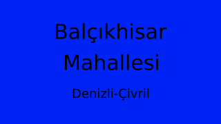 Balçıkhisar Mahallesi Thumbnail
