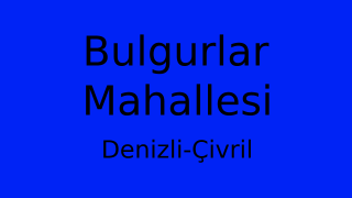 Bulgurlar Mahallesi Thumbnail