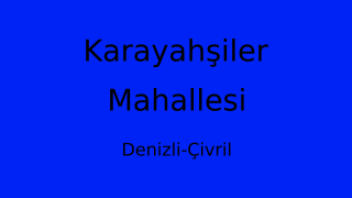 Karayahşiler Mahallesi Thumbnail