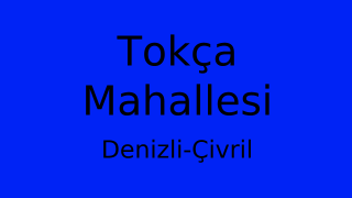 Tokça Mahallesi Thumbnail