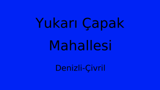 Yukarı Çapak Mahallesi Thumbnail
