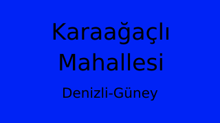 Karaağaçlı Mahallesi Thumbnail
