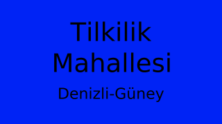 Tilkilik Mahallesi Thumbnail