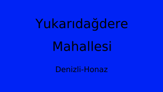 Yukarıdağdere Mahallesi Thumbnail