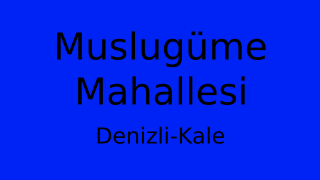 Muslugüme Mahallesi Thumbnail