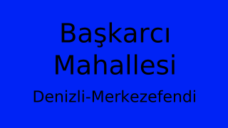 Başkarcı Mahallesi Thumbnail