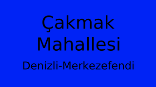 Çakmak Mahallesi Thumbnail