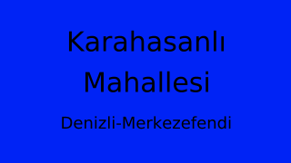 Karahasanlı Mahallesi Thumbnail