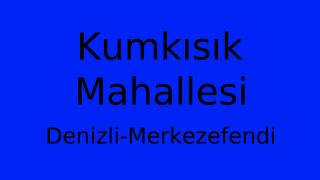 Kumkısık Mahallesi Thumbnail