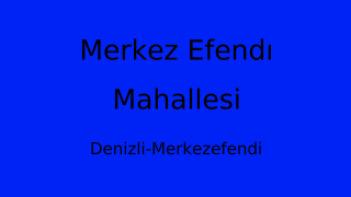 Merkez Efendı Mahallesi Thumbnail