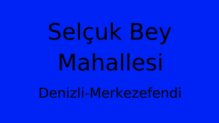 Selçuk Bey Mahallesi Thumbnail