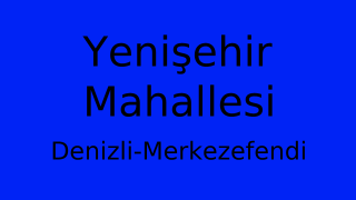 Yenişehir Mahallesi Thumbnail