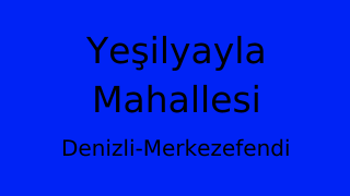 Yeşilyayla Mahallesi Thumbnail