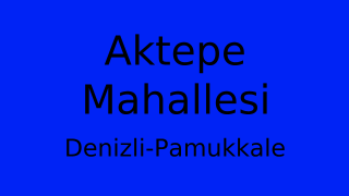 Aktepe Mahallesi Thumbnail