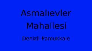 Asmalıevler Mahallesi Thumbnail