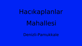 Hacıkaplanlar Mahallesi Thumbnail