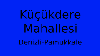 Küçükdere Mahallesi Thumbnail