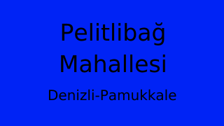 Pelitlibağ Mahallesi Thumbnail