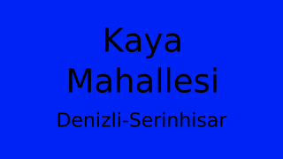 Kaya Mahallesi Thumbnail