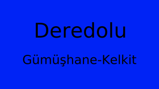 Deredolu, Kelkit, Gümüşhane Thumbnail