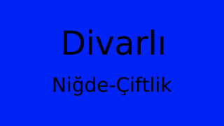 Divarlı, Çiftlik, Niğde Thumbnail