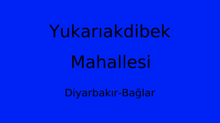 Yukarıakdibek Mahallesi Thumbnail
