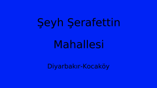 Şeyh Şerafettin Mahallesi Thumbnail