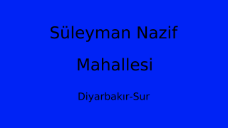 Süleyman Nazif Mahallesi Thumbnail