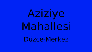 Aziziye Mahallesi Thumbnail
