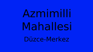 Azmimilli Mahallesi Thumbnail