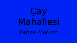 Çay Mahallesi Thumbnail