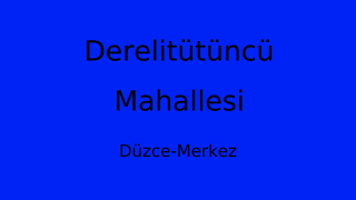 Derelitütüncü Mahallesi Thumbnail
