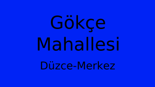Gökçe Mahallesi Thumbnail