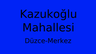 Kazukoğlu Mahallesi Thumbnail