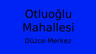 Otluoğlu Mahallesi Thumbnail