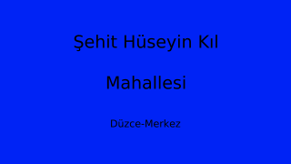 Şehit Hüseyin Kıl Mahallesi Thumbnail