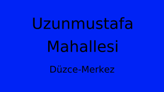 Uzunmustafa Mahallesi Thumbnail