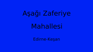 Aşağı Zaferiye Mahallesi Thumbnail