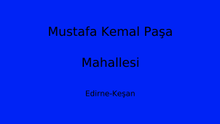 Mustafa Kemal Paşa Mahallesi Thumbnail