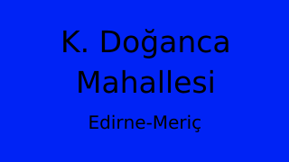 K. Doğanca Mahallesi Thumbnail