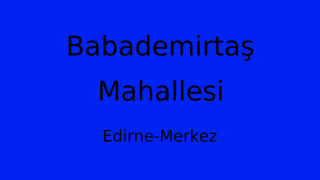 Babademirtaş Mahallesi Thumbnail