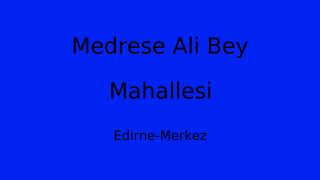 Medrese Ali Bey Mahallesi Thumbnail
