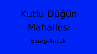 Kutlu Düğün Mahallesi Thumbnail